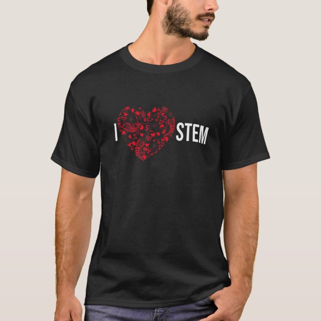 T-shirt I Love STEM Science Technology Engineering Math (Devant)