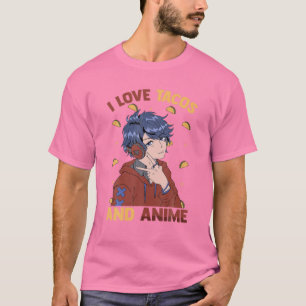 T-shirt I Love Tacos And Anime - Cute Kawaii - Manga Otaku