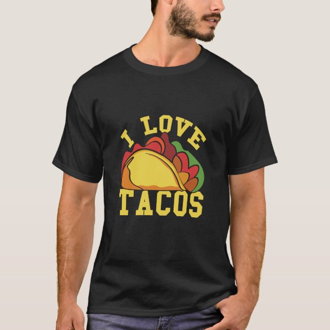 T-shirt I Love Tacos Cinco De Mayo Taco Tacos Mexican Food (Devant)