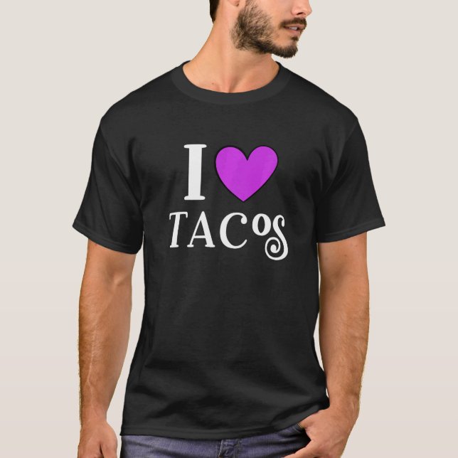 T-shirt I Love Tacos Foodie Taco     1 (Devant)