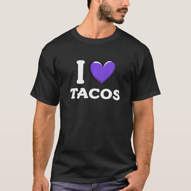 T-shirt I Love Tacos Foodie Taco     10 (Devant)