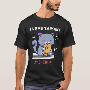T-shirt I Love Taiyaki Cute Kawaii Chat Mange Taiyaki Japa