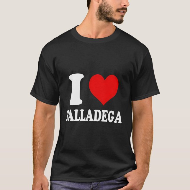 T-shirt I Love Talladega (Devant)