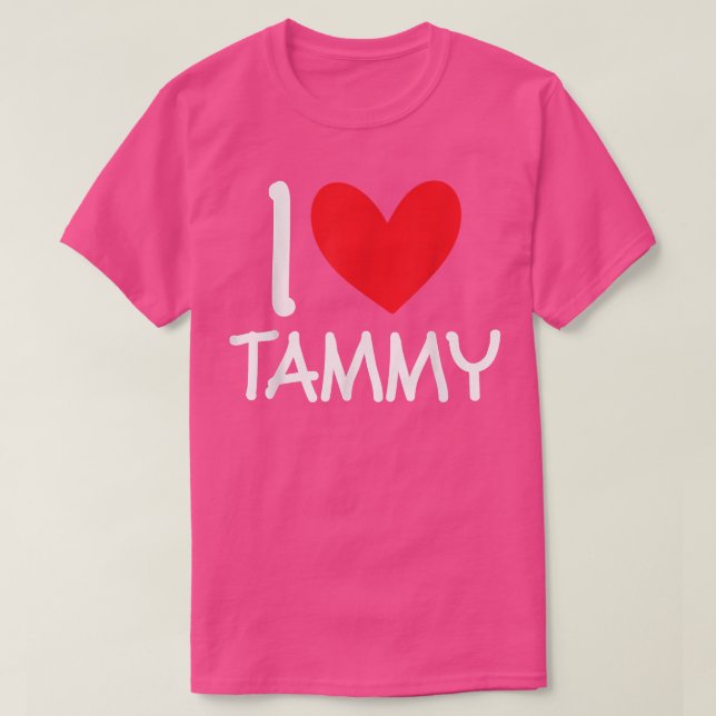 T-shirt I Love Tammy Name Personalized Girl Woman Bff Frie (Design devant)