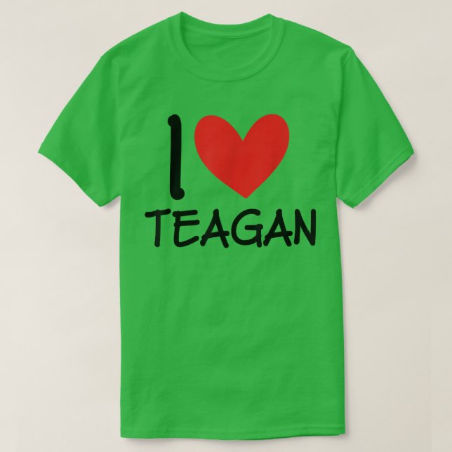 T-shirt I Love Teagan Nom Fille Personnalisée Femme BFF Fr (Design devant)