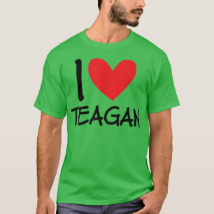 T-shirt I Love Teagan Nom Fille Personnalisée Femme BFF Fr