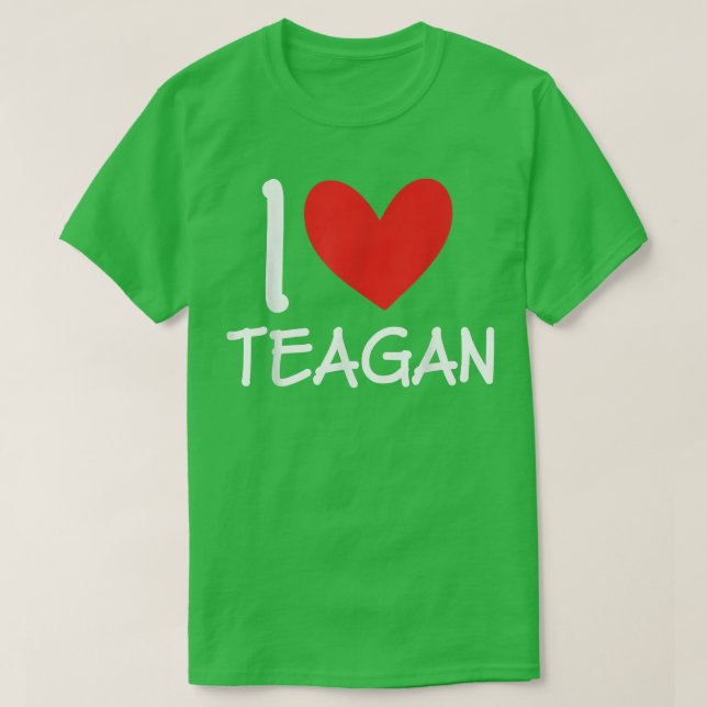T-shirt I Love Teagan Nom Fille Personnalisée Femme Bff Fr (Design devant)