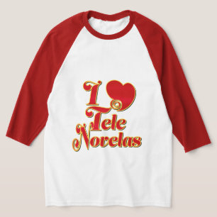 T-shirt I Love Telenovelas