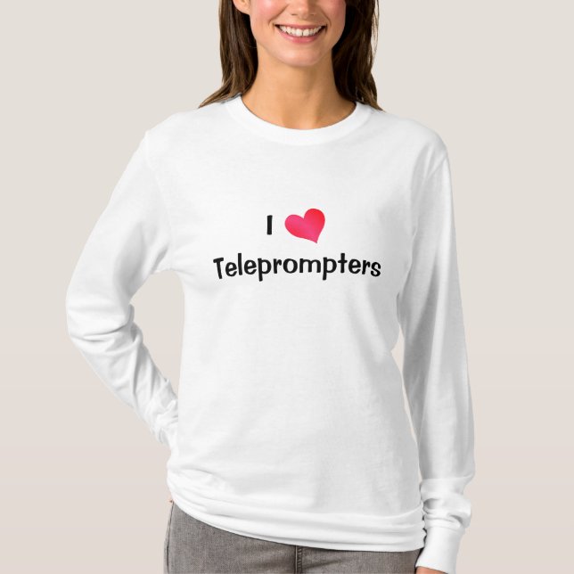 T-shirt I Love Teleprompters (Devant)