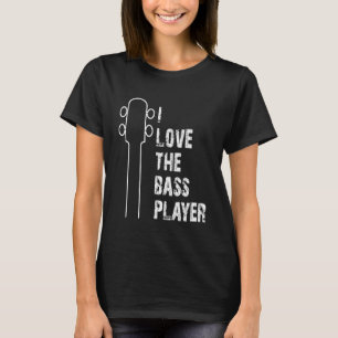 T-shirt I Love The Bassplayer Bassplayer Bassguitar Band O