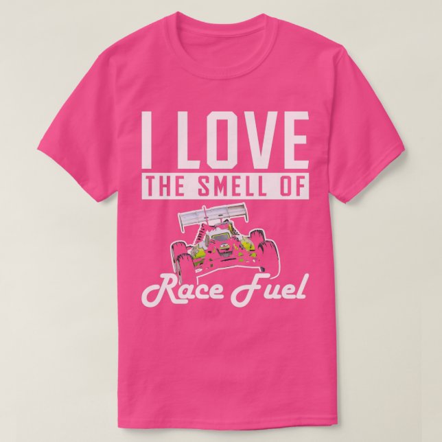 T-shirt I Love the Smell of Race Fuel RC Car 3 (Design devant)
