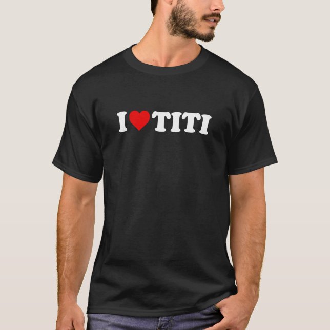 T-shirt I Love Titi Sweatshirt (Devant)