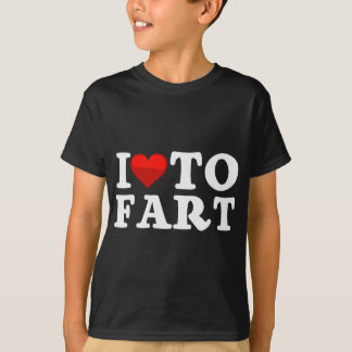 T-shirt I Love To Fart graphique
