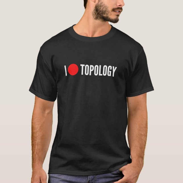 T-shirt I love topology math geek joke oneline (Devant)