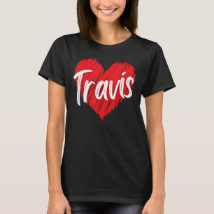 T-shirt I Love Travis Heart Funny Prénom Travis