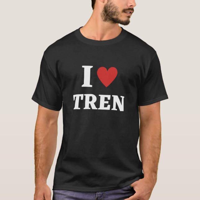 T-shirt I Love Tren I Heart Tren Steroid Steroids Gym (Devant)
