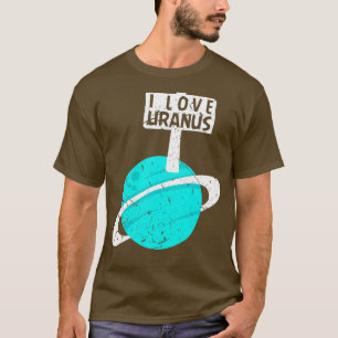 T-shirt I Love Uranus Funny Gag Planet Astronomie Rétro