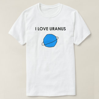 T-shirt I LOVE URANUS Heart Space Planets Astronomer Stars