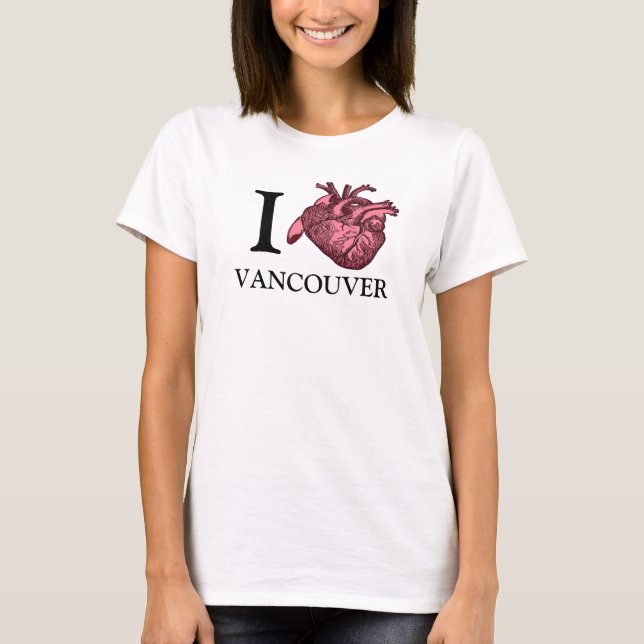 T-shirt I Love Vancouver anatomiquement correct coeur (Devant)