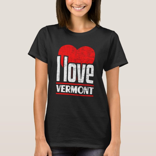 T-shirt I Love Vermont Best Home State I Heart Vermont (Devant)