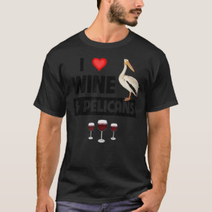 T-shirt I Love Vin et Pélicans Boire Aquatic Ocean Bi