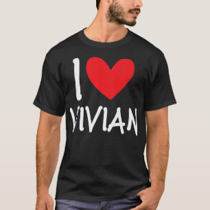 T-shirt I Love Vivian Nom Personnalisé Fille Femme Bff Fri