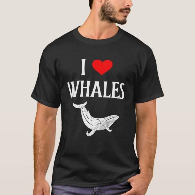 T-shirt I Love Whales I Heart Whales Marine Mammal Whale (Devant)