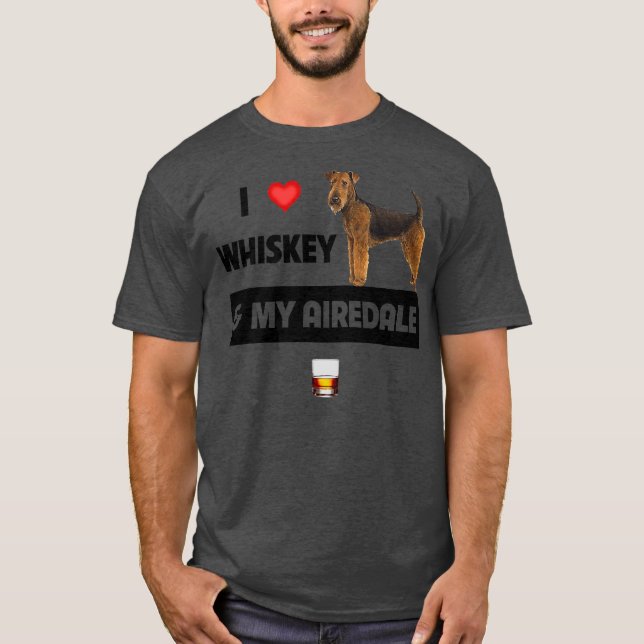 T-shirt I Love Whiskey et My Airedale Terrier Maman Papa (Devant)