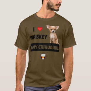 T-shirt I Love Whiskey et My Chihuahua Maman Papa Chien
