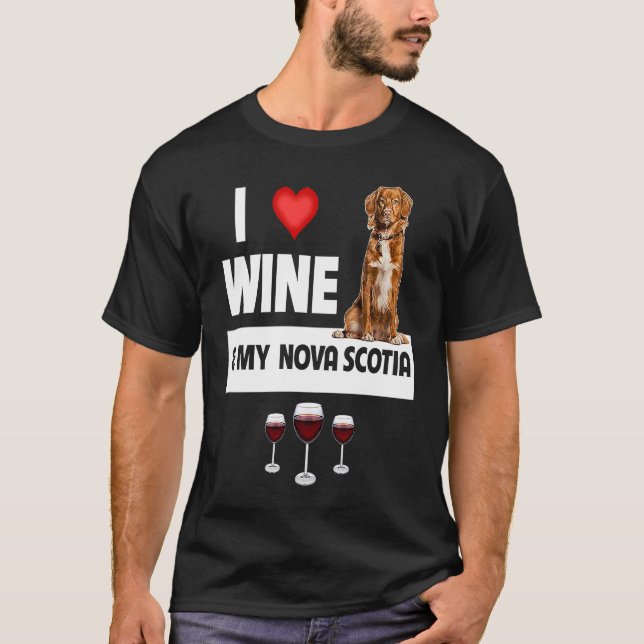 T-shirt I Love Wine and My Nova Scotia Duck Dog Mom Dad Dr (Devant)