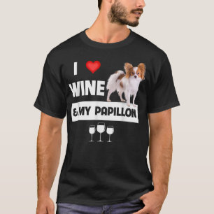 T-shirt I Love Wine and My Papillon Maman Papa Chien Boire