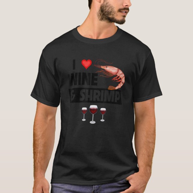 T-shirt I Love Wine and Shrimp Cajun Boil Seafood Gumbo Dr (Devant)