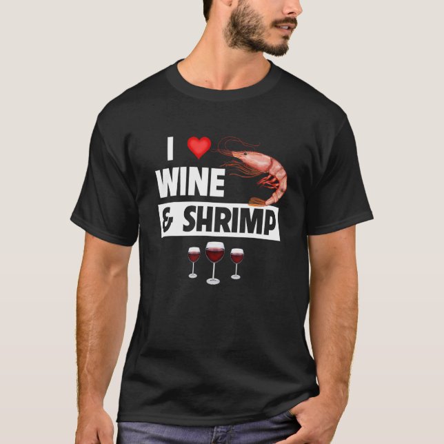 T-shirt I Love Wine and Shrimp Cajun Boil Seafood Gumbo Dr (Devant)