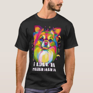 T-shirt I Love Ya Chihuahua Chien race Humour chiot Chiwaw