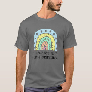 T-shirt I Love You All Class Rejeté Enseignant Été