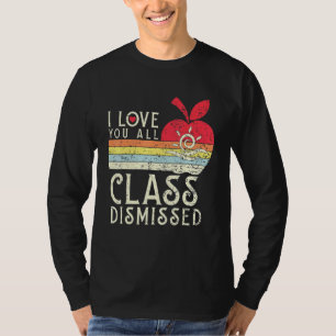 T-shirt I Love You All Class Rejeté - Enseignant School Gr