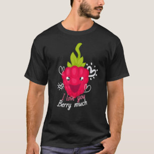 T-shirt I Love You Berry Much I Raspberry Sweet Berries Fr