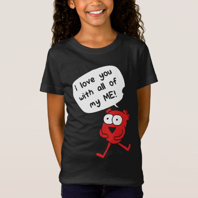 T-Shirt I Love You With All My Me – Cute Valentine (Devant)