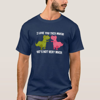 T-shirt I Love Youhis Muchhats Not Very Much Dinosaur gift