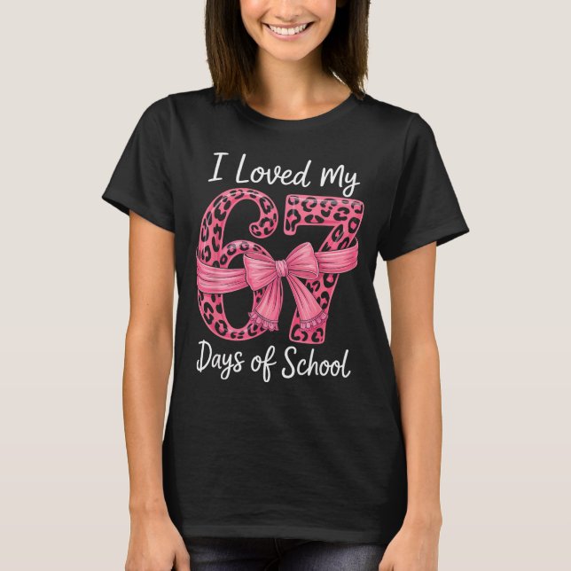 T-shirt I Loved My 67 Days Of School Coquette Girls Women  (Devant)