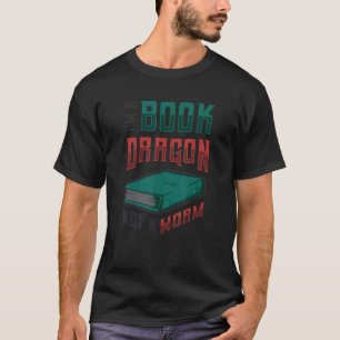T-shirt I M A Book Dragon Not A Worm Book