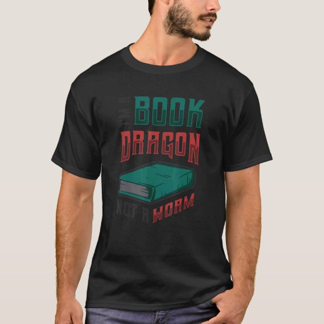 T-shirt I M A Book Dragon Not A Worm Book (Devant)