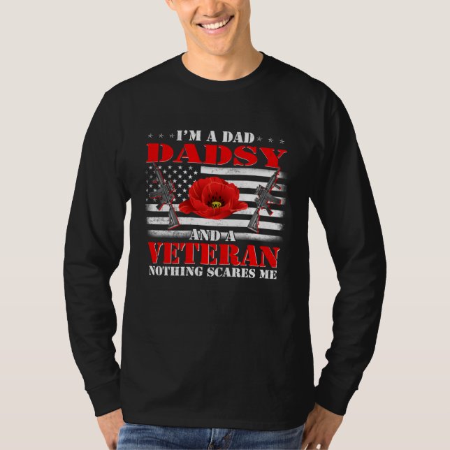 T-shirt I m A Dad Dadsy And A Veteran Nothing Scares Me Fl (Devant)