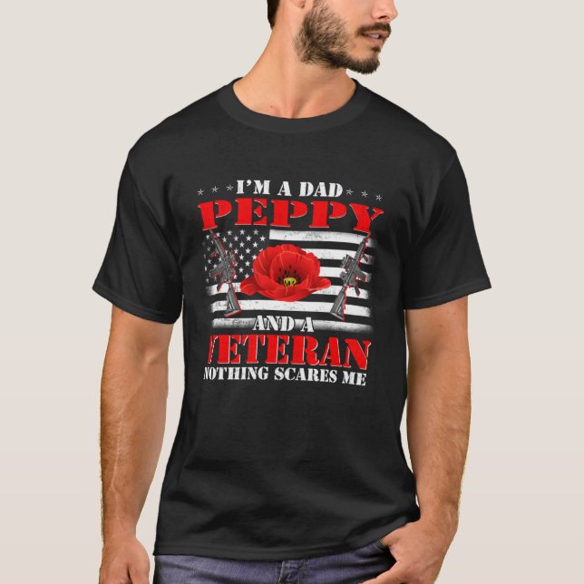 T-shirt I m A Dad Peppy And A Veteran Nothing Scares Me Fl (Devant)