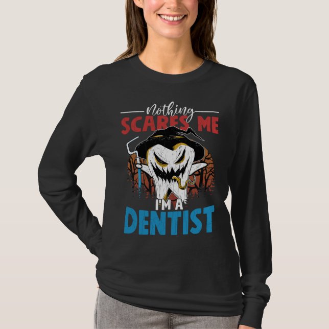 T-shirt I m A Dentist  Dental Assistant Orthodontist Graph (Devant)