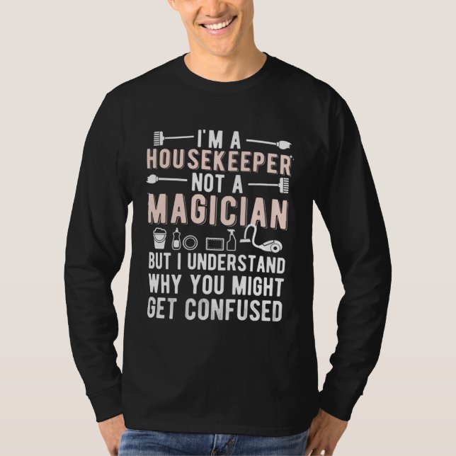 T-shirt I m A Housekeeper Appreciation Housekeeping Week   (Devant)
