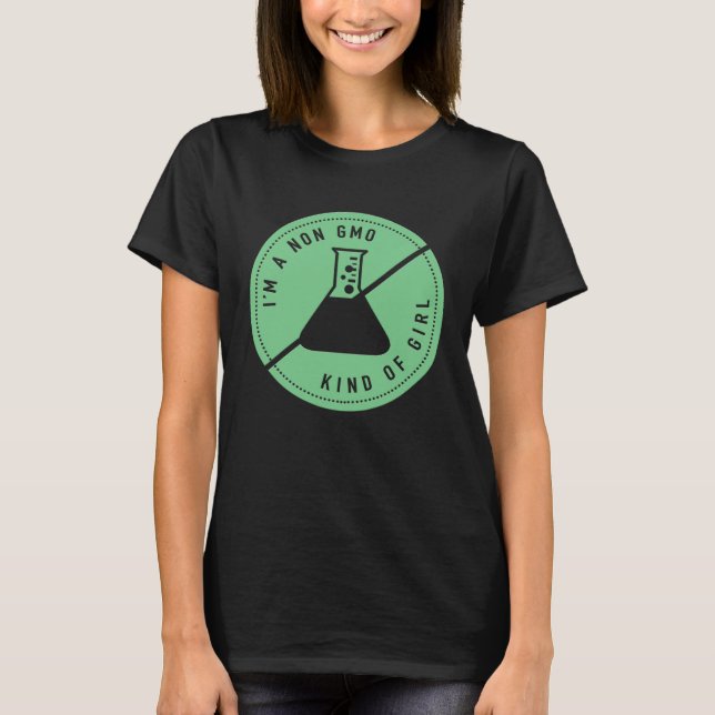 T-shirt I m A Non GMO Girl Cute Healthy Eating Genetically (Devant)
