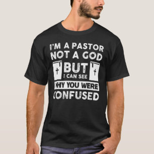 T-shirt I´M A Pastor Not A God Preacher Clergy