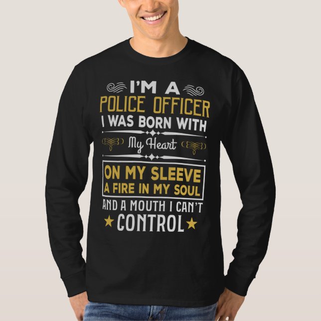 T-shirt I m a Police Officer Born With My Heart Cute Polic (Devant)