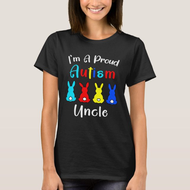 T-shirt I m A Proud Uncle Easter Bunny Autism Awareness Ra (Devant)
